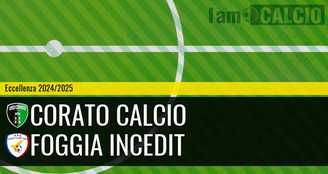 Corato Calcio - Foggia Incedit