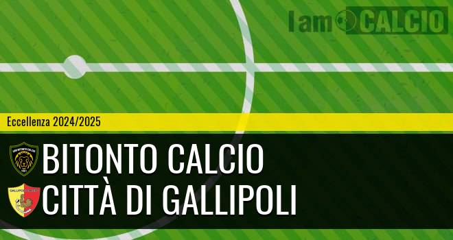 Bitonto Calcio - Città di Gallipoli