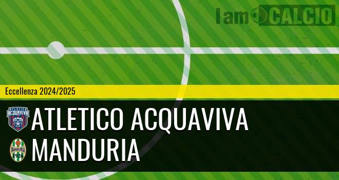 Atletico Acquaviva - Manduria