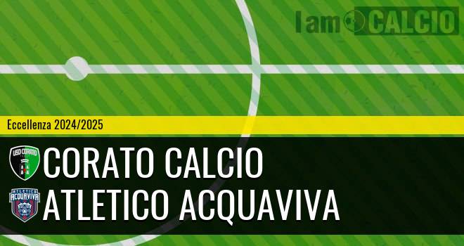 Corato Calcio - Atletico Acquaviva