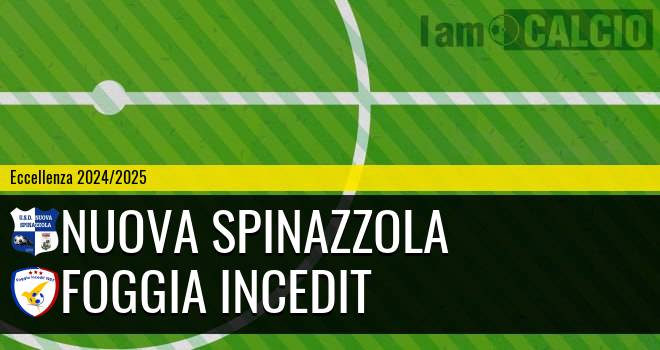 Nuova Spinazzola - Foggia Incedit