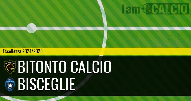 Bitonto Calcio - Bisceglie