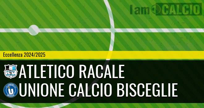 Atletico Racale - Unione Calcio Bisceglie