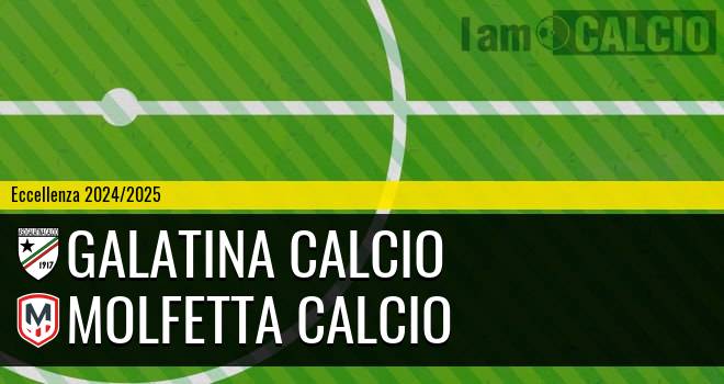 Galatina Calcio - Molfetta Calcio