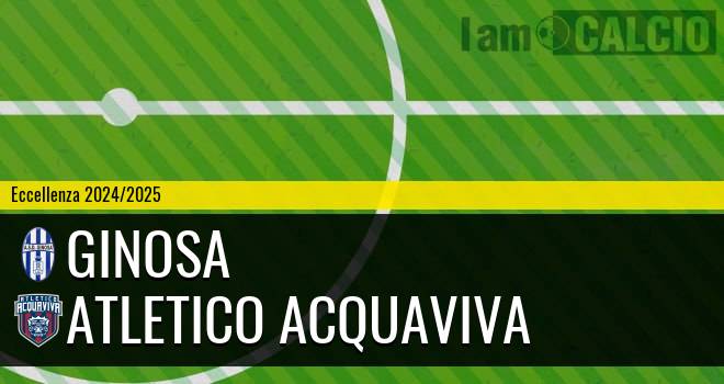 Ginosa - Atletico Acquaviva