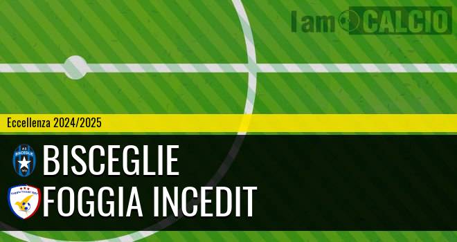 Bisceglie - Foggia Incedit