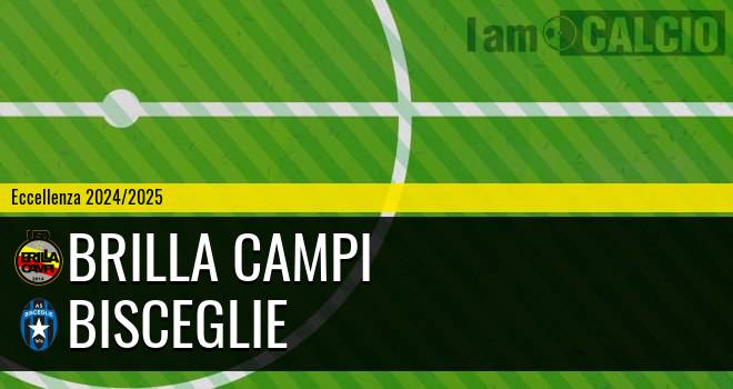 Brilla Campi - Bisceglie