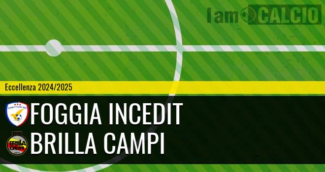 Foggia Incedit - Brilla Campi