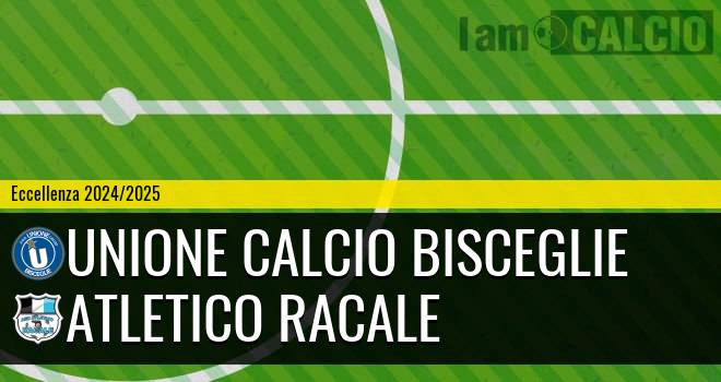 Unione Calcio Bisceglie - Atletico Racale