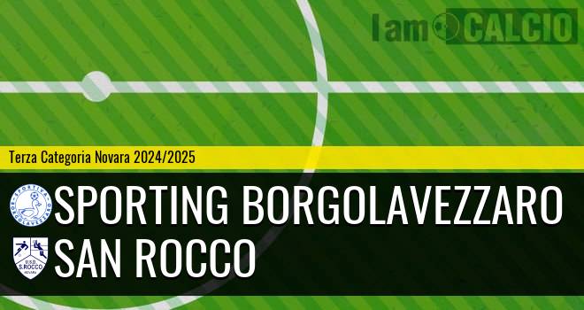 Sporting Borgolavezzaro - San Rocco