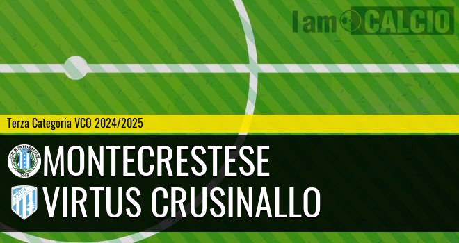 Montecrestese - Virtus Crusinallo