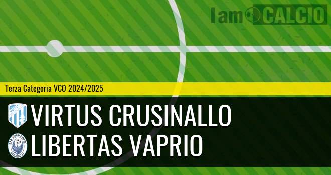 Virtus Crusinallo - Libertas Vaprio