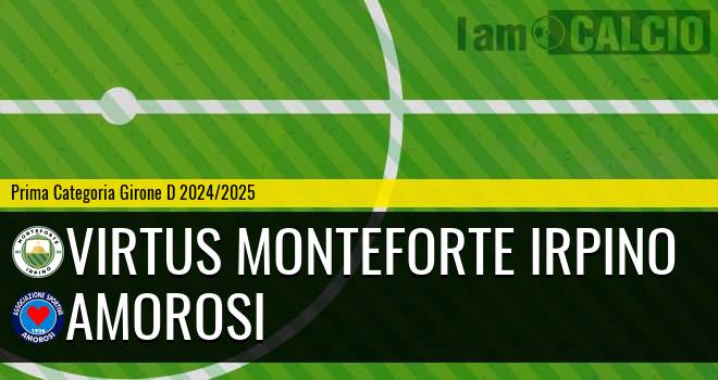 Virtus Monteforte Irpino - Amorosi