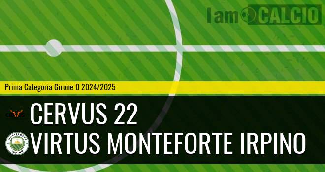 Cervus 22 - Virtus Monteforte Irpino