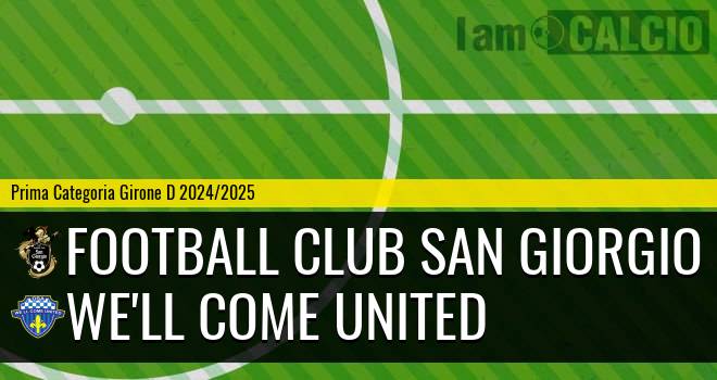 Football Club San Giorgio - We'll Come United