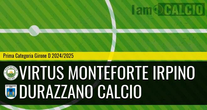 Virtus Monteforte Irpino - Durazzano Calcio