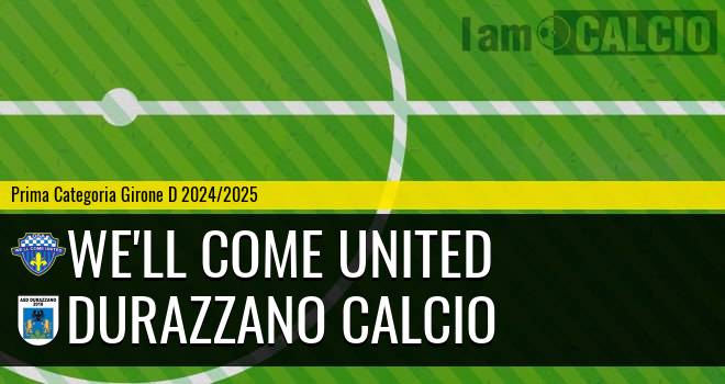 We'll Come United - Durazzano Calcio