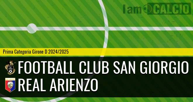 Football Club San Giorgio - Real Arienzo