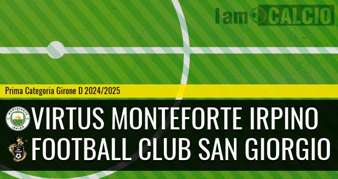 Virtus Monteforte Irpino - Football Club San Giorgio