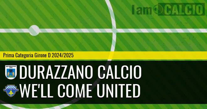 Durazzano Calcio - We'll Come United