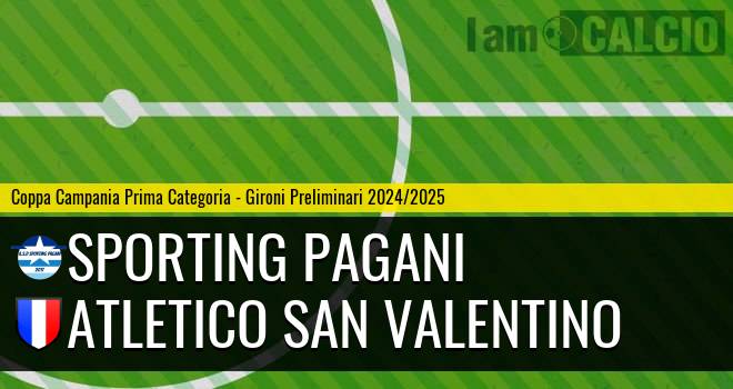 Sporting Pagani - Atletico San Valentino