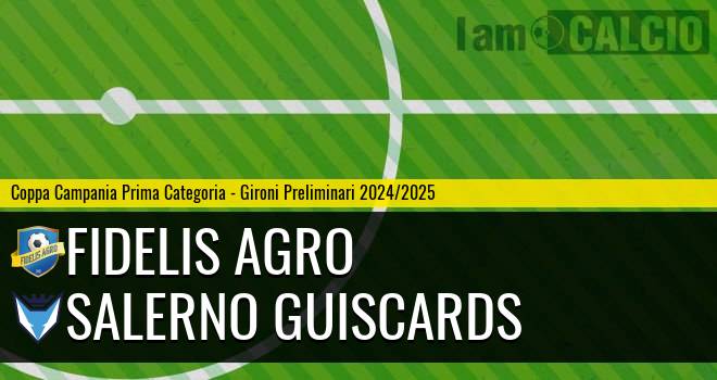 Fidelis Agro - Salerno Guiscards