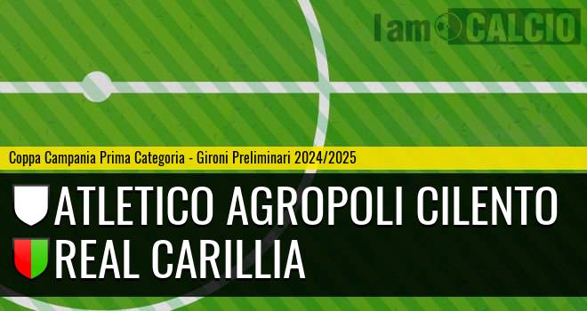 Atletico Agropoli Cilento - Real Carillia