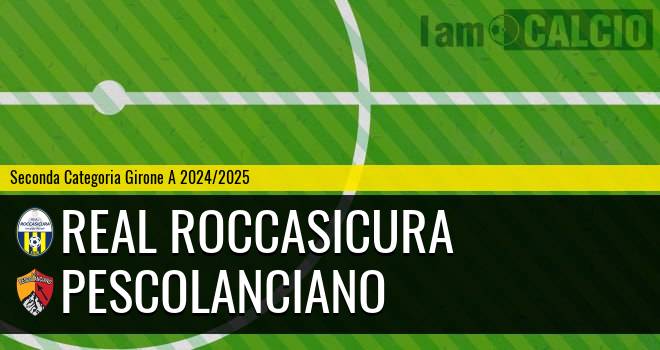 Real Roccasicura - Pescolanciano