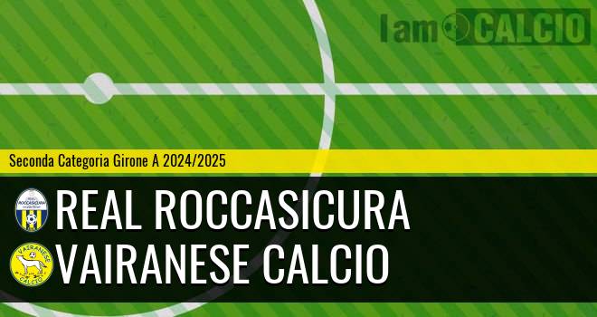 Real Roccasicura - Vairanese Calcio