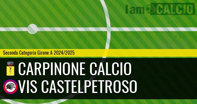 Carpinone Calcio - VIS Castelpetroso