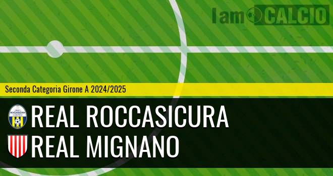 Real Roccasicura - Real Mignano