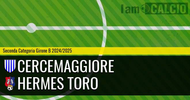 Cercemaggiore - Hermes Toro