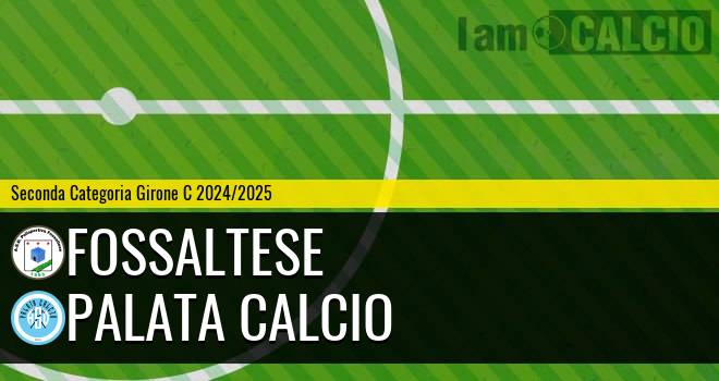 Fossaltese - Palata Calcio