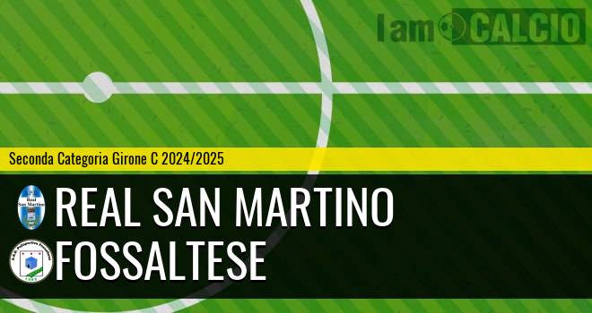 Real San Martino - Fossaltese