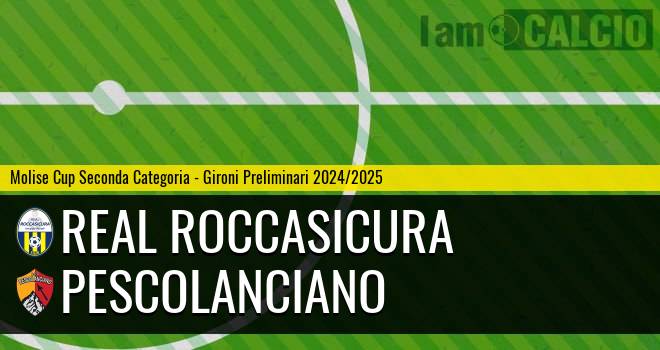 Real Roccasicura - Pescolanciano