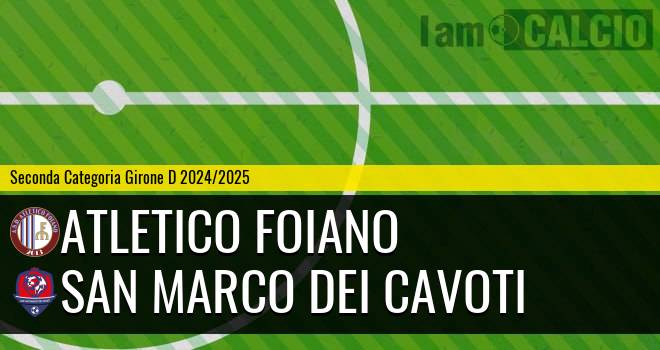 Atletico Foiano - San Marco dei Cavoti