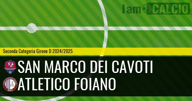 San Marco dei Cavoti - Atletico Foiano