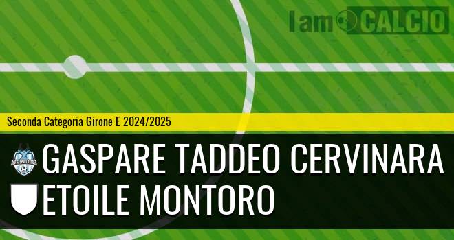 Gaspare Taddeo Cervinara - Etoile Montoro