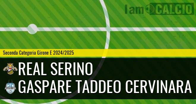 Real Serino - Gaspare Taddeo Cervinara