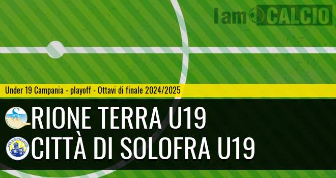 Rione Terra U19 - Città di Solofra U19