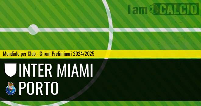 Inter Miami - Porto