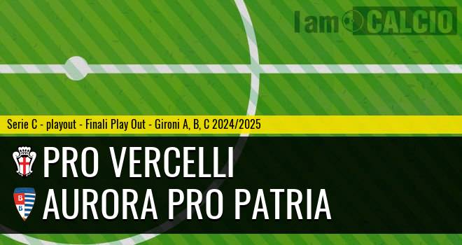 Pro Vercelli - Aurora Pro Patria