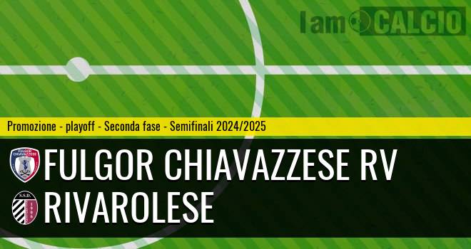 Rivarolese - Fulgor Chiavazzese RV
