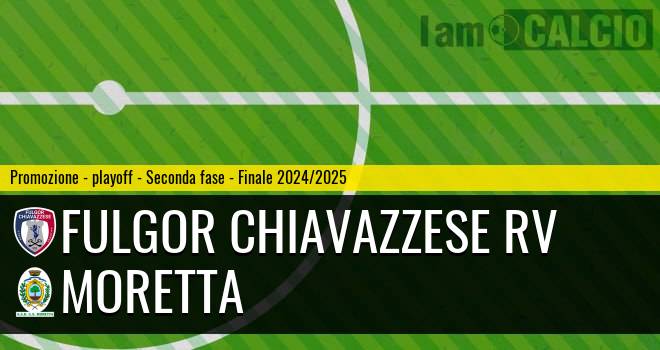 Fulgor Chiavazzese RV - Moretta