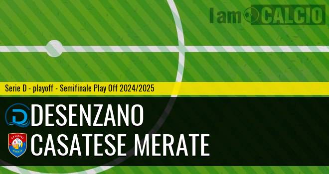 Desenzano - Casatese Merate