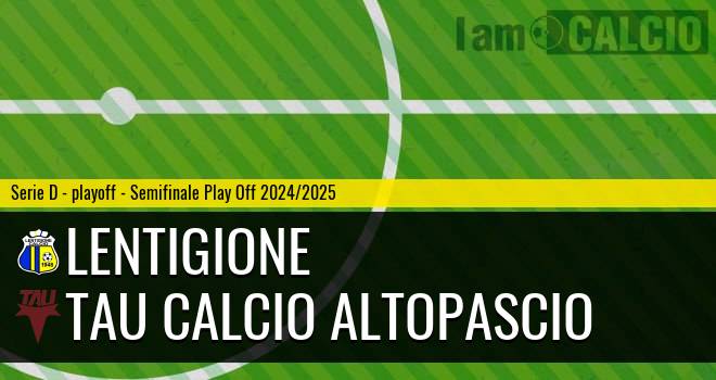 Lentigione - Tau Calcio Altopascio