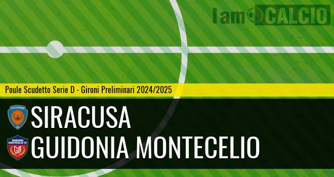 Siracusa - Guidonia Montecelio