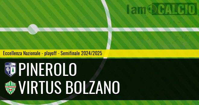 Pinerolo - Virtus Bolzano