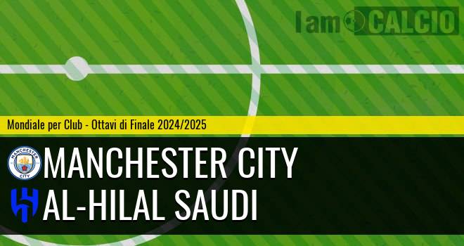 Manchester City - Al-Hilal Saudi