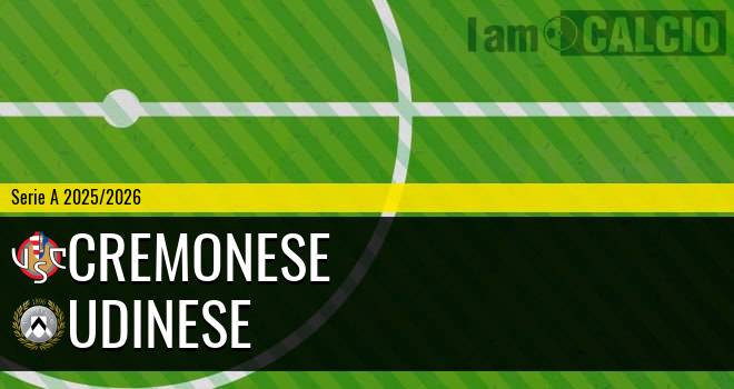 Cremonese - Udinese Cremonese - Udinese